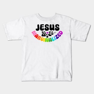 Jesus Loves the Marginalized LGBTQ Shirt Design Kids T-Shirt